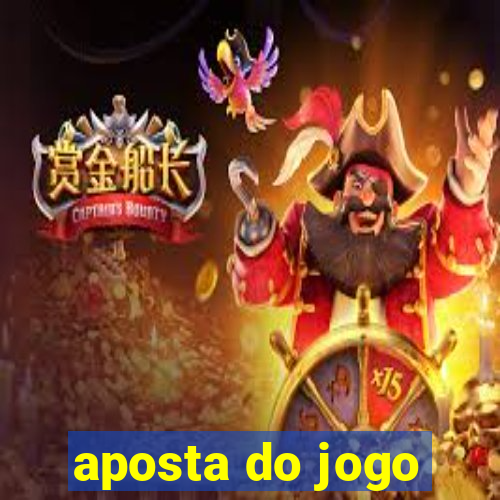 aposta do jogo