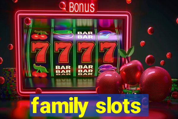 family slots