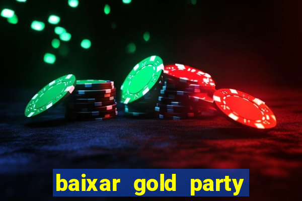 baixar gold party - slots