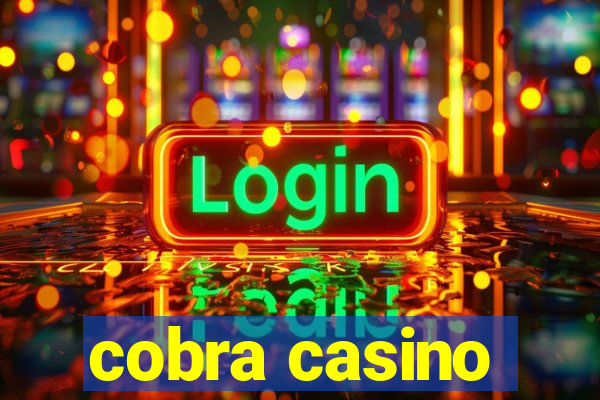 cobra casino