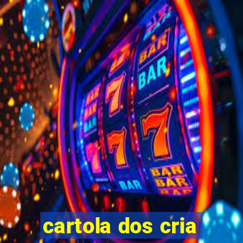 cartola dos cria