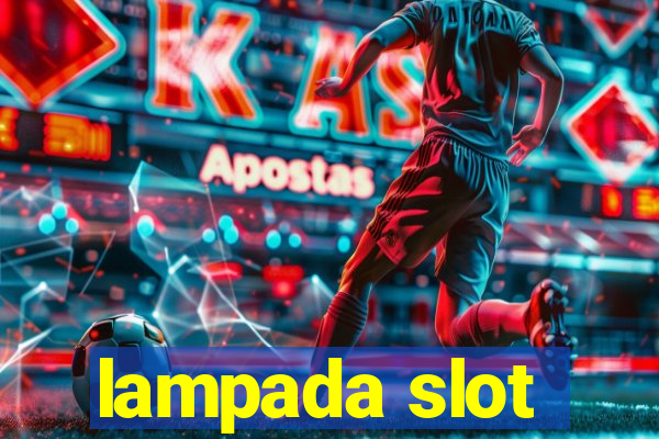 lampada slot