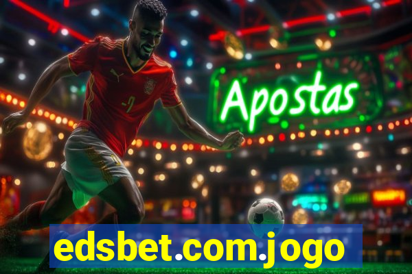 edsbet.com.jogos.app