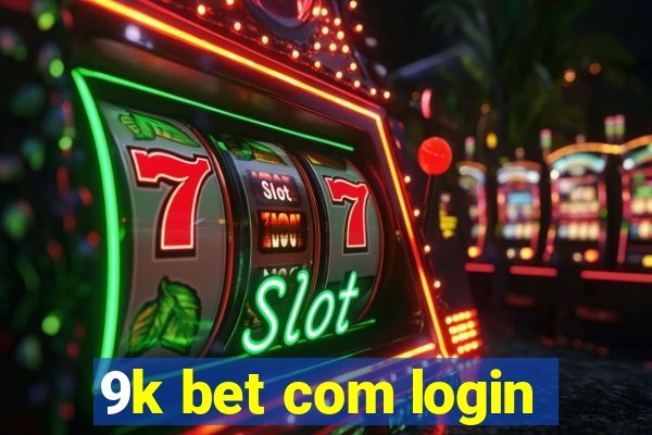 9k bet com login