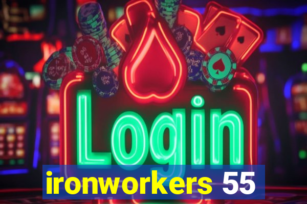 ironworkers 55