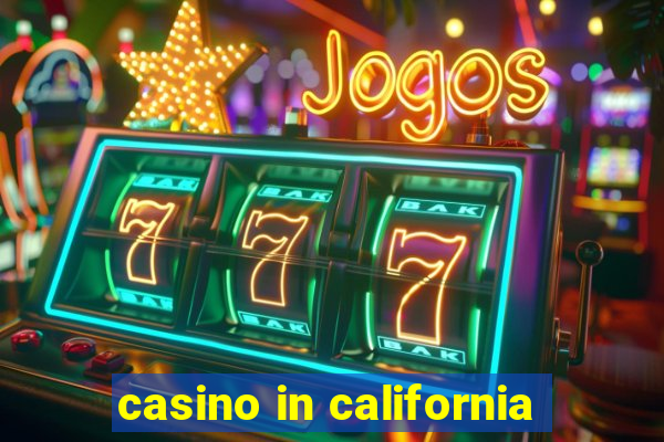 casino in california