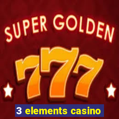 3 elements casino