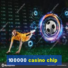 100000 casino chip