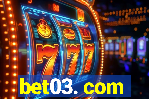 bet03. com