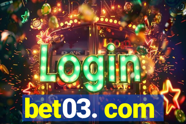 bet03. com