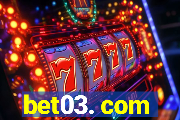 bet03. com