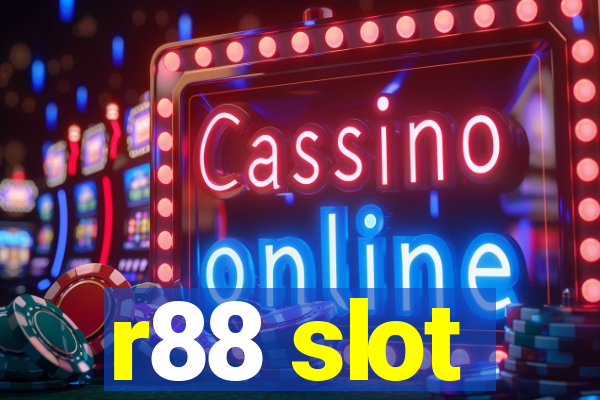 r88 slot