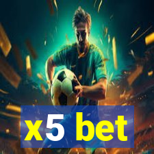 x5 bet