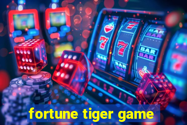 fortune tiger game