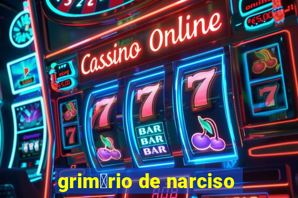 grim贸rio de narciso