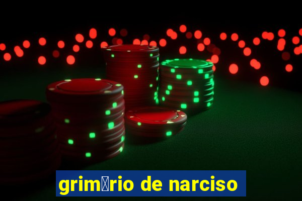 grim贸rio de narciso