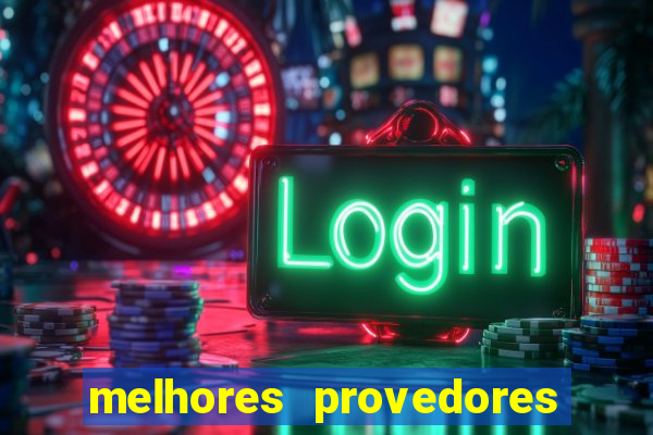 melhores provedores de slots