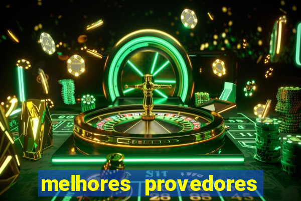 melhores provedores de slots