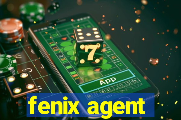 fenix agent