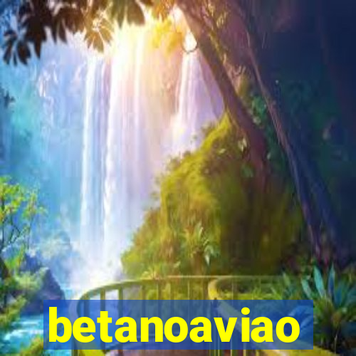 betanoaviao