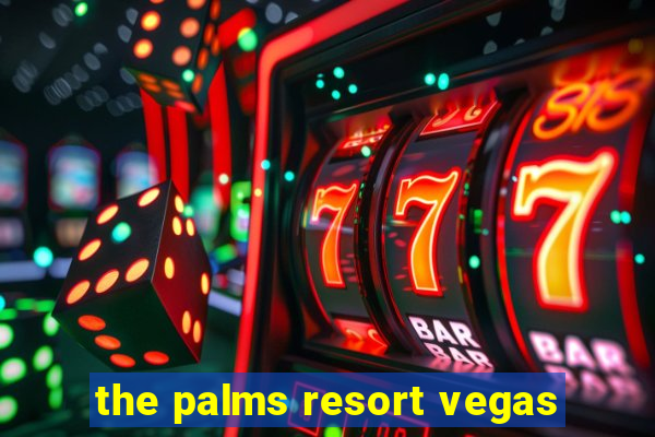 the palms resort vegas