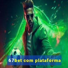 67bet com plataforma