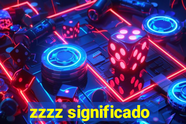 zzzz significado