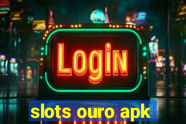 slots ouro apk