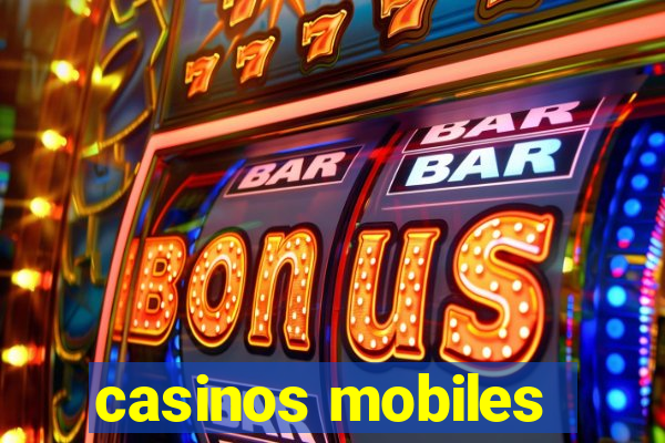 casinos mobiles