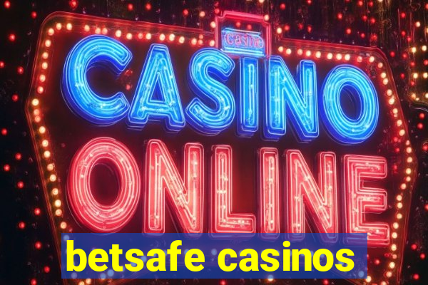 betsafe casinos