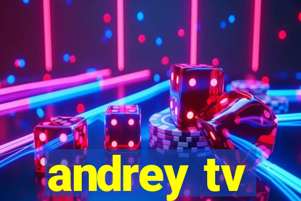 andrey tv