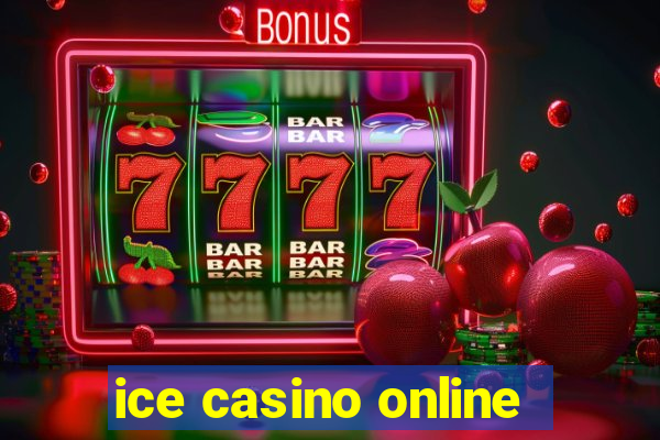 ice casino online