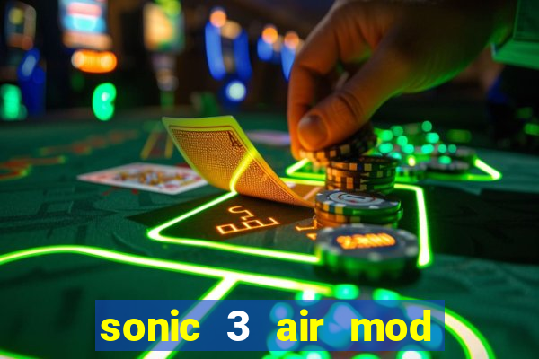 sonic 3 air mod extra slot shadow