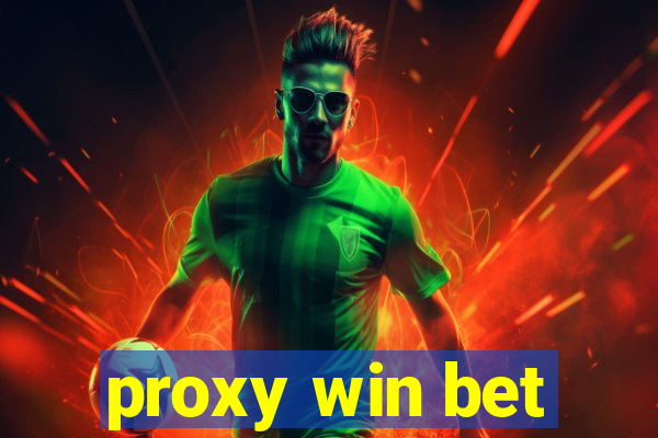 proxy win bet