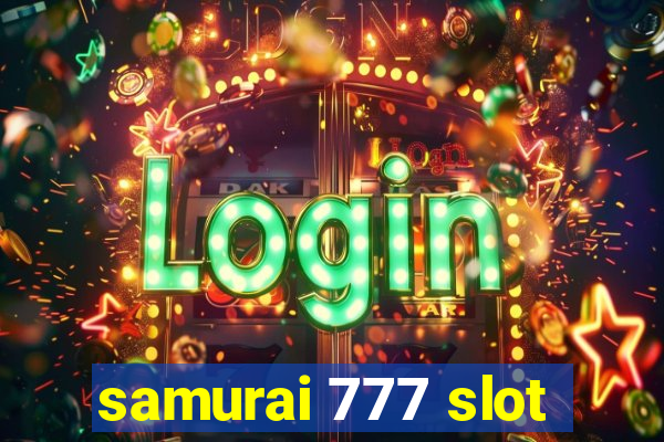 samurai 777 slot