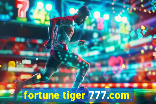 fortune tiger 777.com