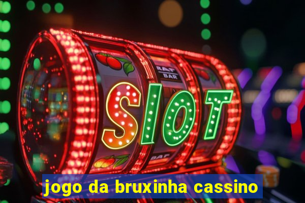 jogo da bruxinha cassino