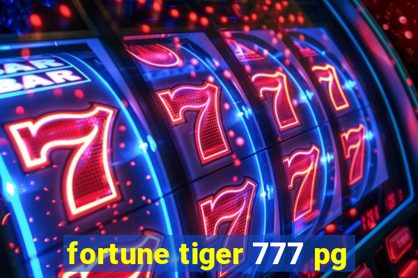 fortune tiger 777 pg