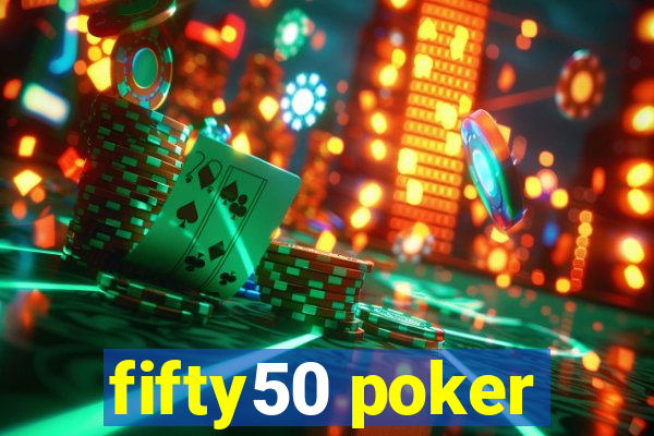 fifty50 poker