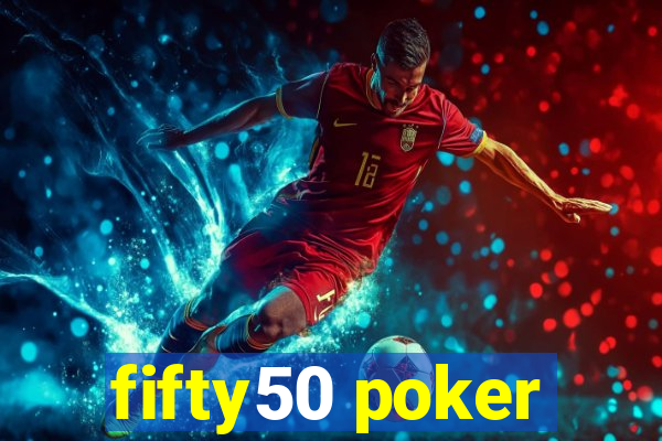 fifty50 poker