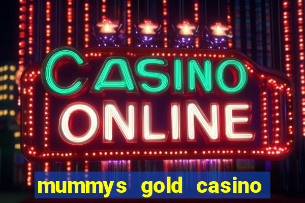 mummys gold casino 77 free spins