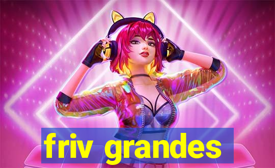 friv grandes