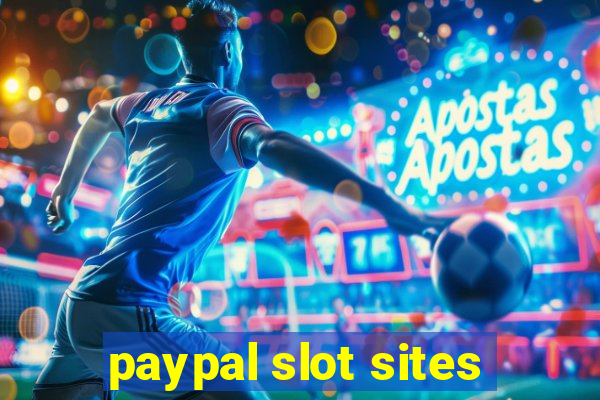 paypal slot sites