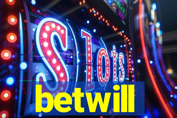 betwill