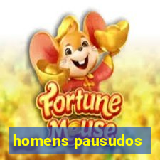 homens pausudos