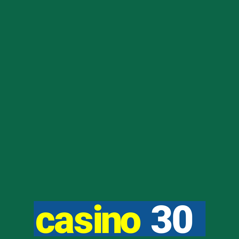 casino 30