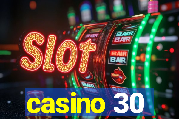 casino 30