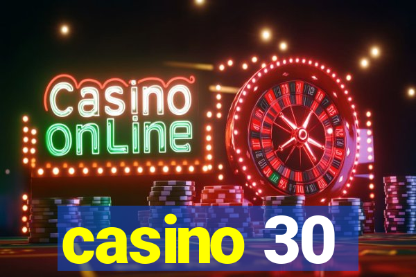 casino 30