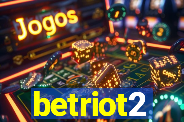 betriot2