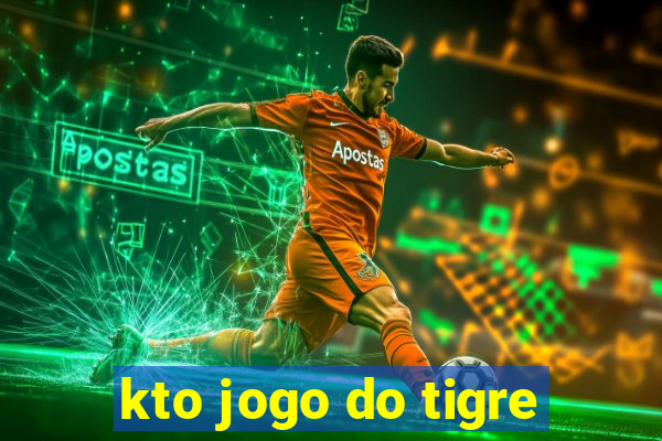 kto jogo do tigre